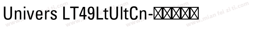 Univers LT49LtUltCn字体转换